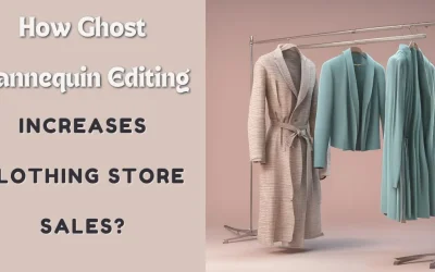 How Ghost Mannequin Editing increases Clothing Store Sales?